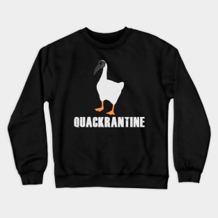 Quackrantine - Funny Quarantine Goose Crewneck Sweatshirt